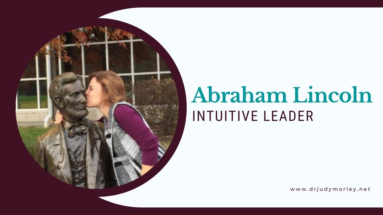 Abraham Lincoln - Intuitive Leader
